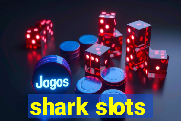 shark slots